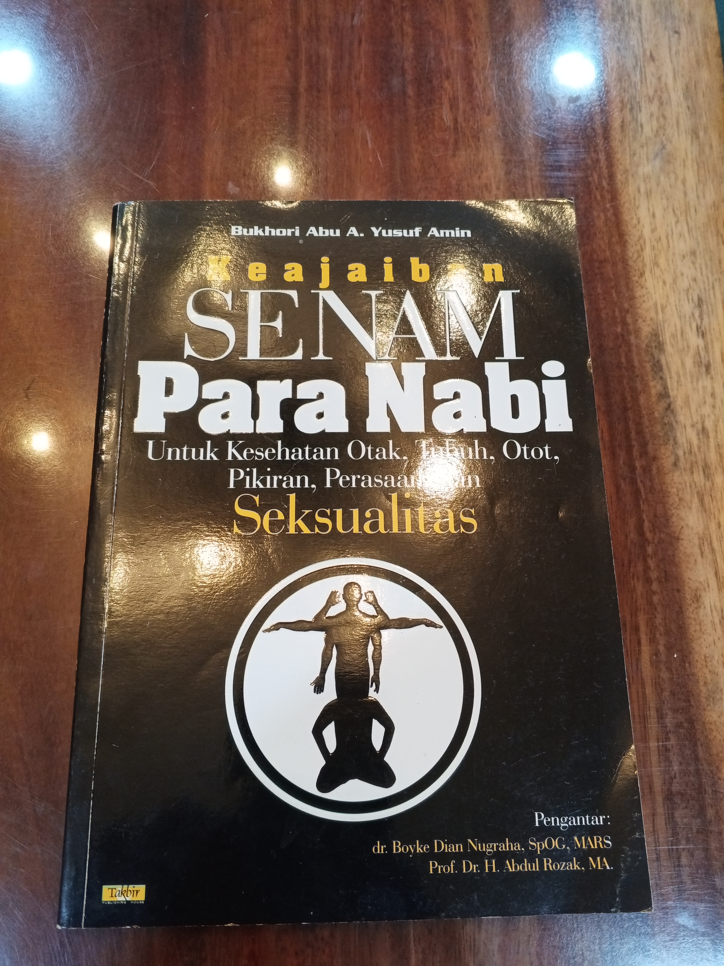 Keajaiban Senam Para Nabi: Untuk Kesehatan Otak, Tubuh, Otot, Pikiran, Perasaan, dan Seksualitas