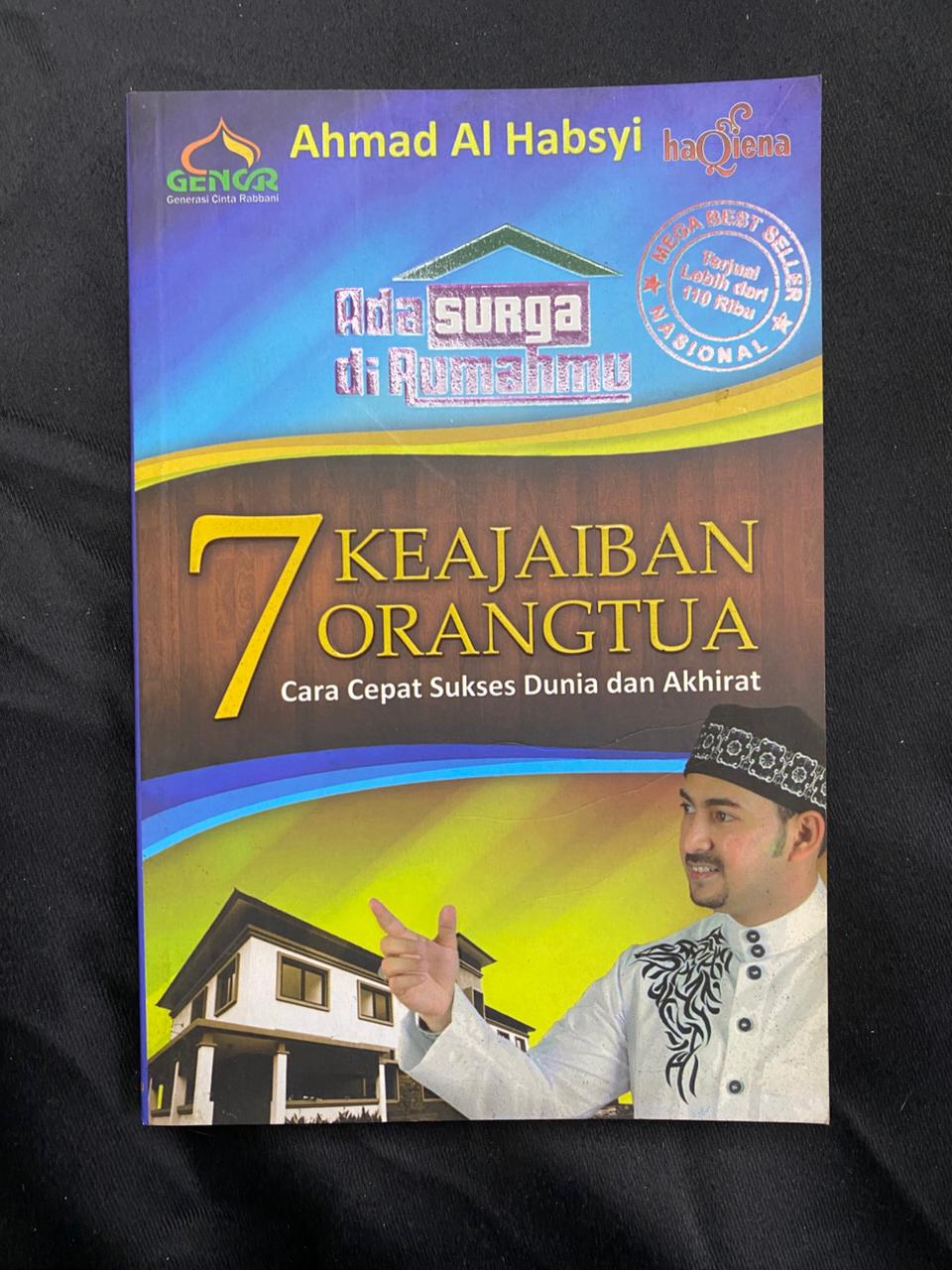 7 Keajaiban Orangtua: Cara Cepat Sukses Dunia Dan Akhirat