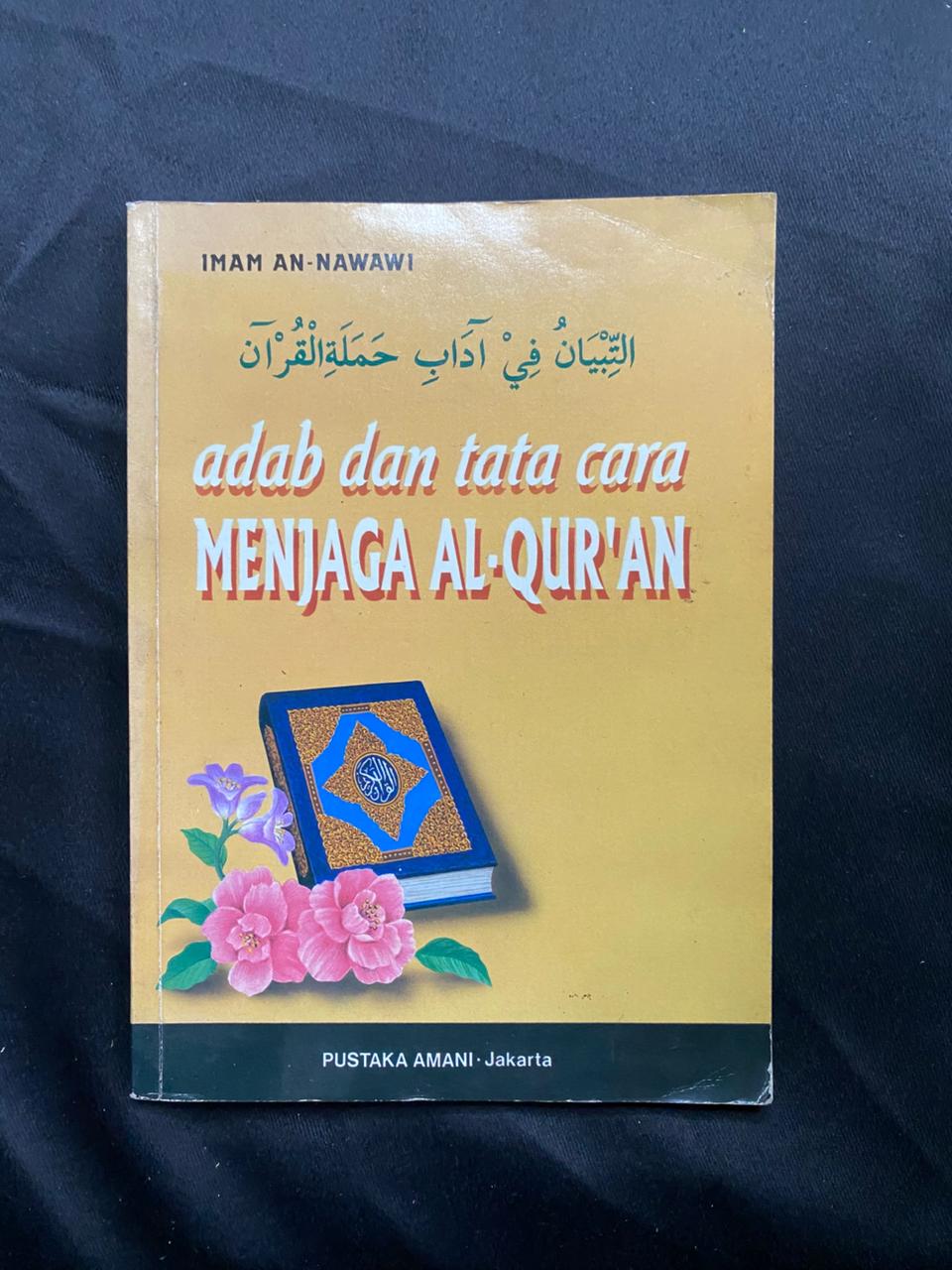 Adab Dan Tata Cara Menjaga Al-Qur'an