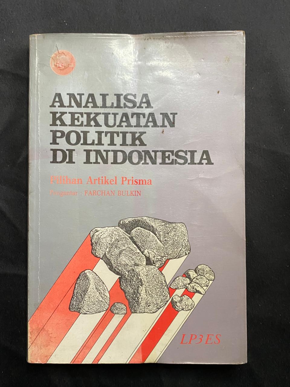 Analisa Kekuatan Politik Di Indonesia