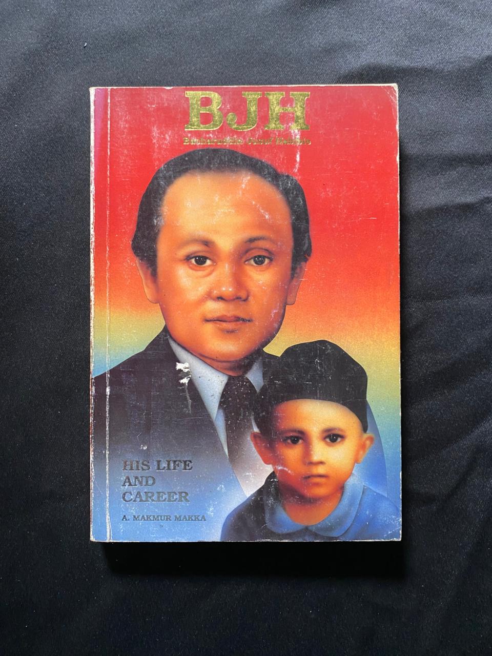 Bjh (Bachruddin Jusuf Habibie): His Life And Career