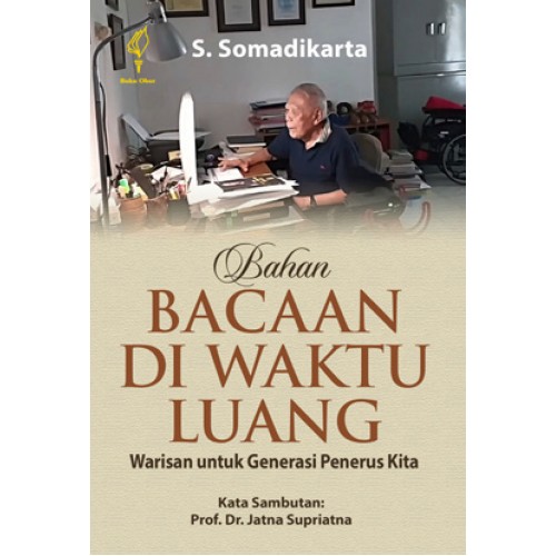 BAHAN BACAAN DI WAKTU LUANG: WARISAN UNTUK GENERASI PENERUS KITA