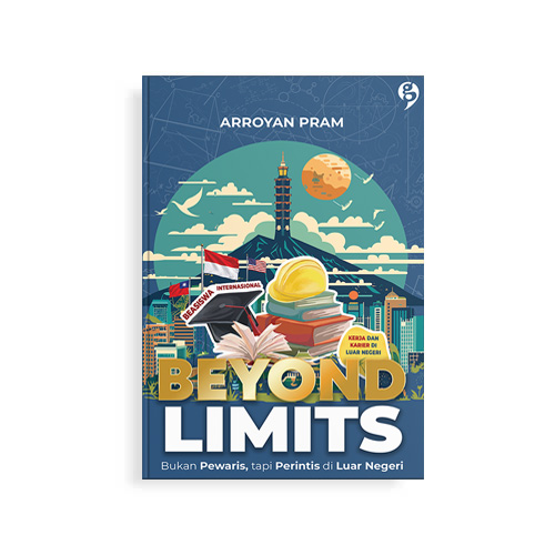 BEYOND LIMITS :KERJA DAN KARIER DILUAR NEGERI  Bukan Pewaris Tapi Perintis Diluar Negeri 