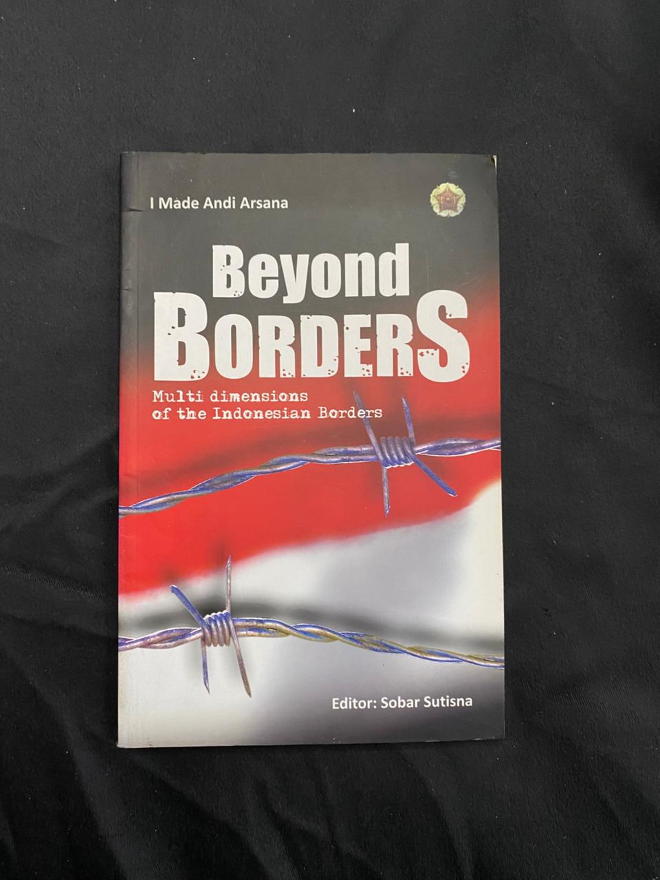 Beyond Borders: Multi Dimensions Of The Indonesian Broders