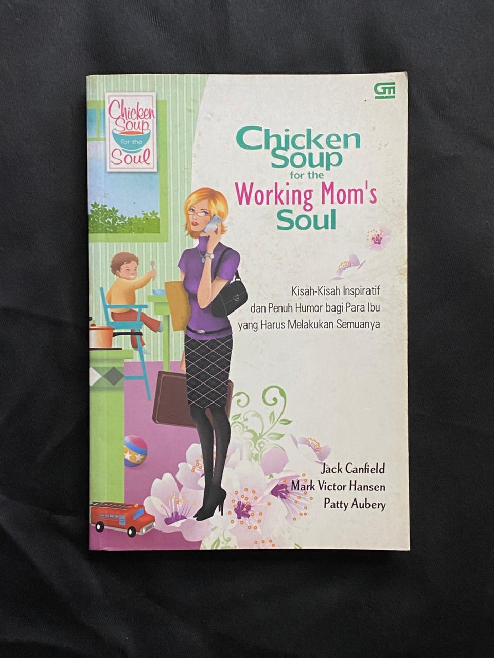 Chicken Soup For The Working Mom