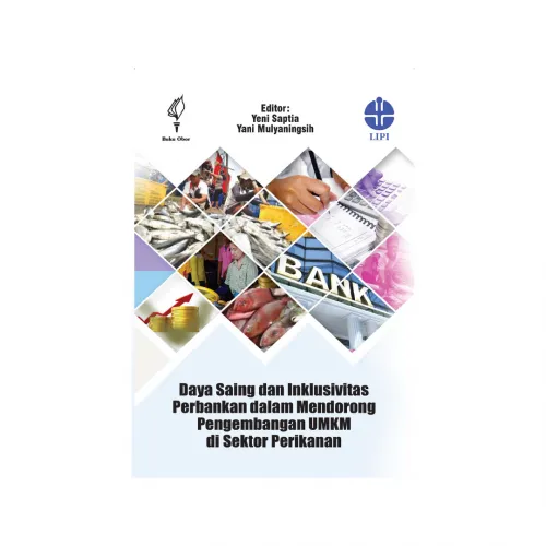 DAYA SAING DAN INKLUSIVITAS LEMBAGA KEUANGAN PERBANKAN DALAM MENDORONG PENGEMBANGAN UMKM DI SEKTOR PERIKANAN