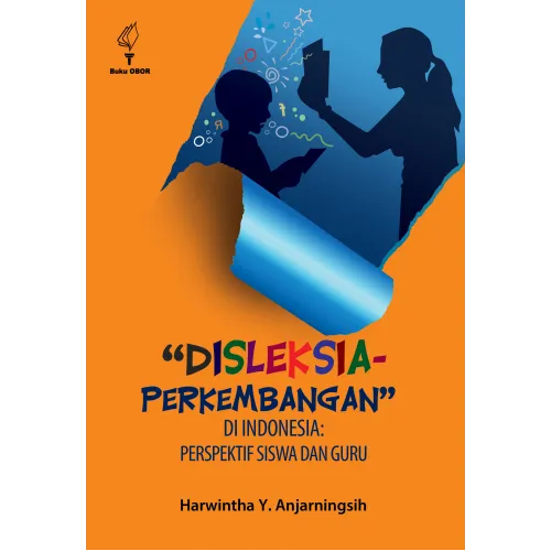 DISLEKSIA-PERKEMBAGAN DI INDONESIA: PERSPEKTIF SISWA DAN GURU