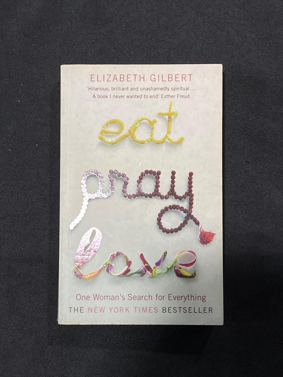EAT PRAY LOVE
