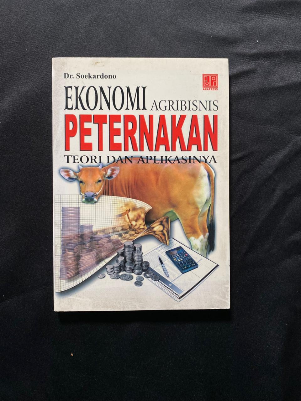 Ekonomi Agribisnis Peternakan: Teori Dan Aplikasinya