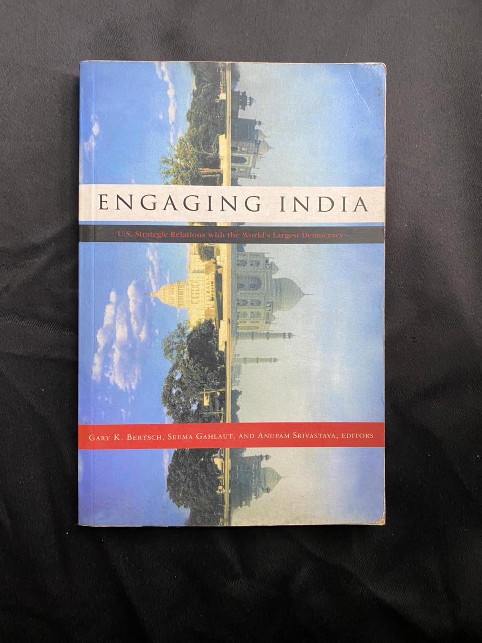Engaging India: U.S. Strategic Relations With The World