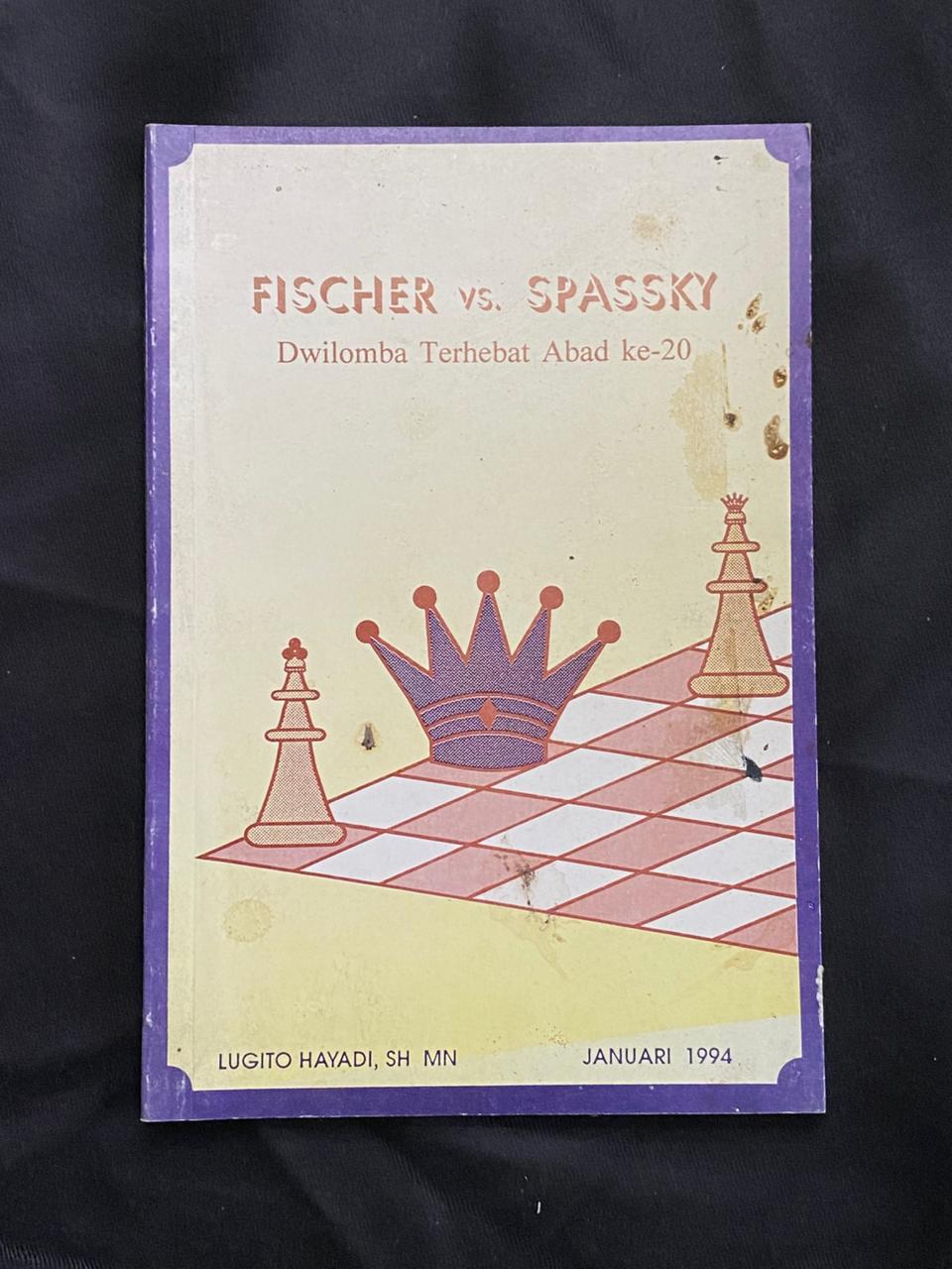 Fischer Vs. Spasskyl: Dwilomba Terhebat Abad Ke-20