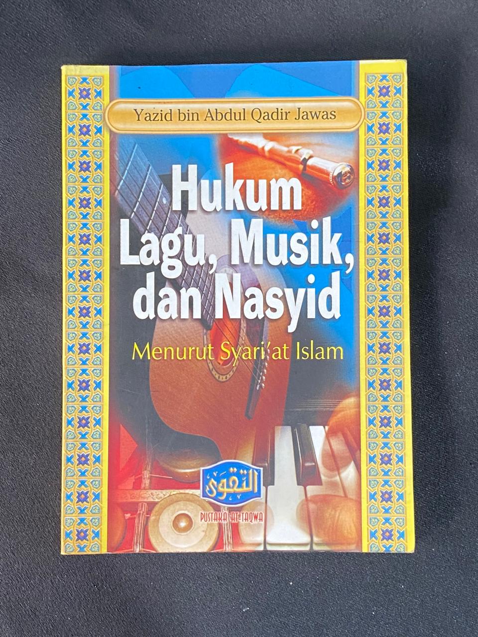 Hukum Lagu, Musik, Dan Nasyid: Menurut Syari
