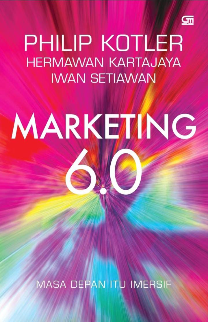 Marketing 6.0 : Masa Depan Itu Imersif