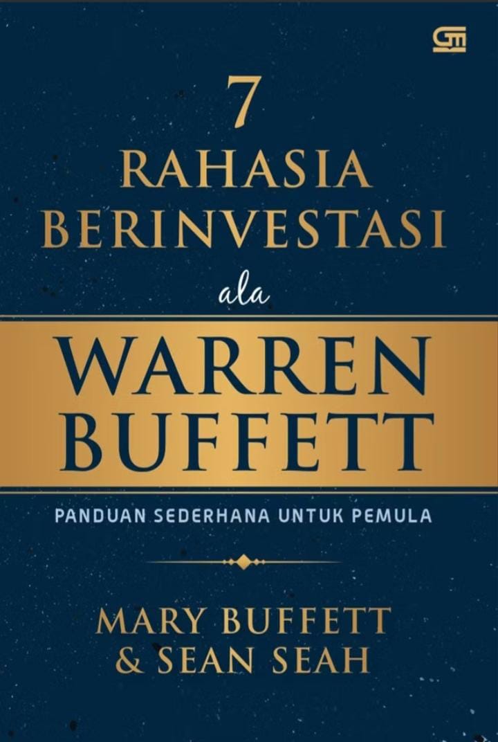 7 Rahasia Sukses Berinvestasi Ala Warren Buffett: Panduan Sederhana untuk Pemula