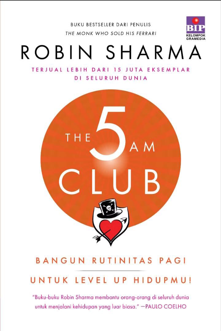 The 5 AM Club : Bangun Rutinitas Pagi Untuk Level Up Hidupmu