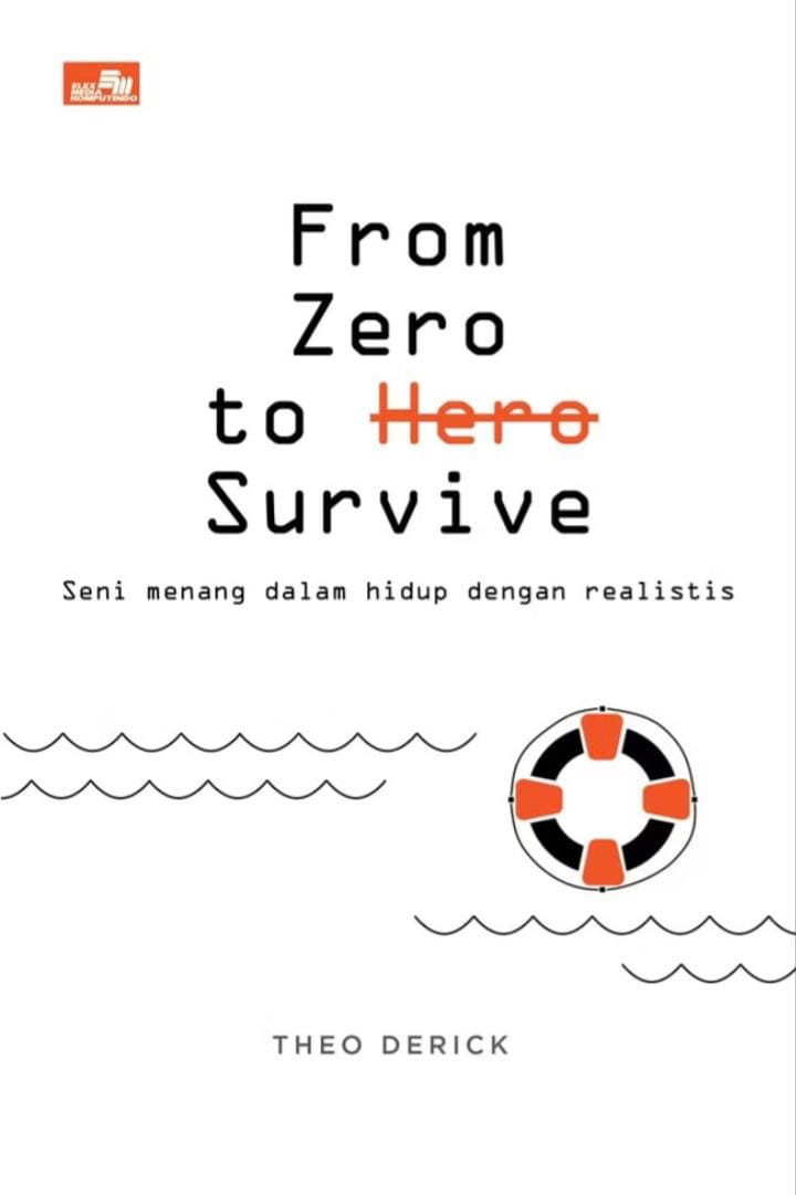 From Zero to Survive: Seni Menang dalam Hidup dengan Realistis