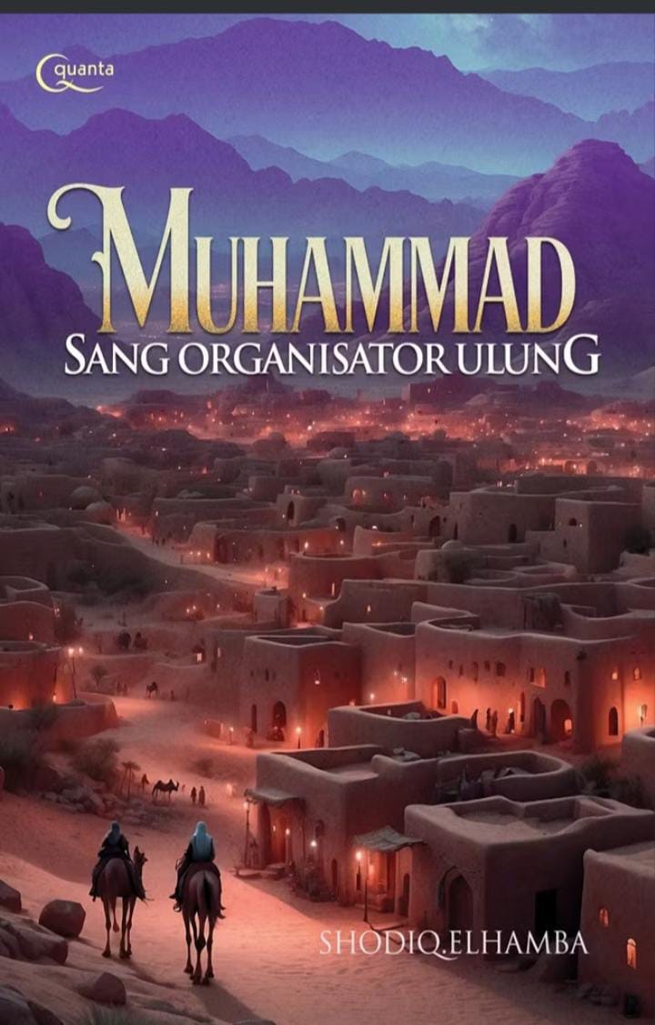 Muhammad Sang Organisator Ulung