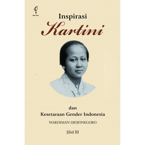 INSPIRASI KARTINI DAN KESETARAAN GENDER INDONESIA JILID III