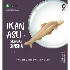 IKAN ASLI SUNGAI JINSHA - SERI KONSERVASI KEANEKARAGAMAN HAYATI