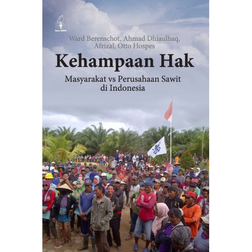 KEHAMPAAN HAK - MASYARAKAT VS PERUSAHAAN SAWIT DI INDONESIA