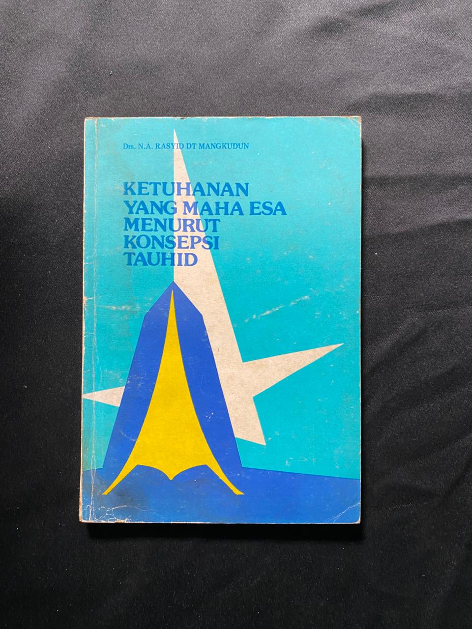 Ketuhanan Yang Maha Esa Menurut Kondisi Tauhid (Cetakan Pertama)