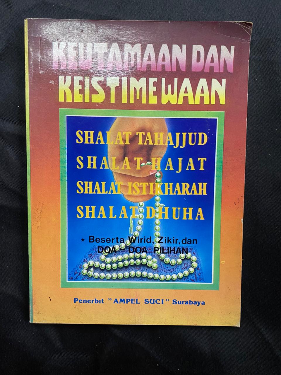Keutamaan Dan Keistimewaan Sholat, Wirid, Zikir, Doa