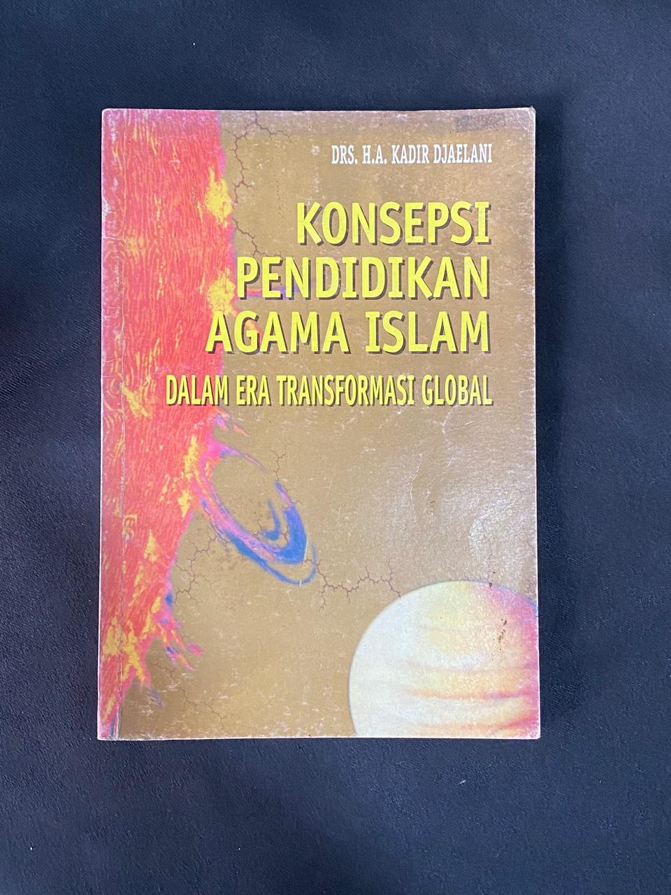 Konsepsi Pendidikan Agama Islam Dalam Era Transformasi Global