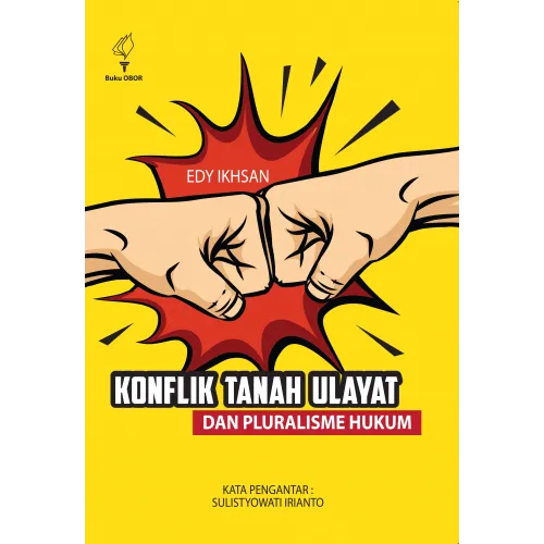 KONFLIK TANAH ULAYAT DAN PLURALISME HUKUM: HILANGNYA RUANG HIDUP ORANG MELAYU DELI (CU)