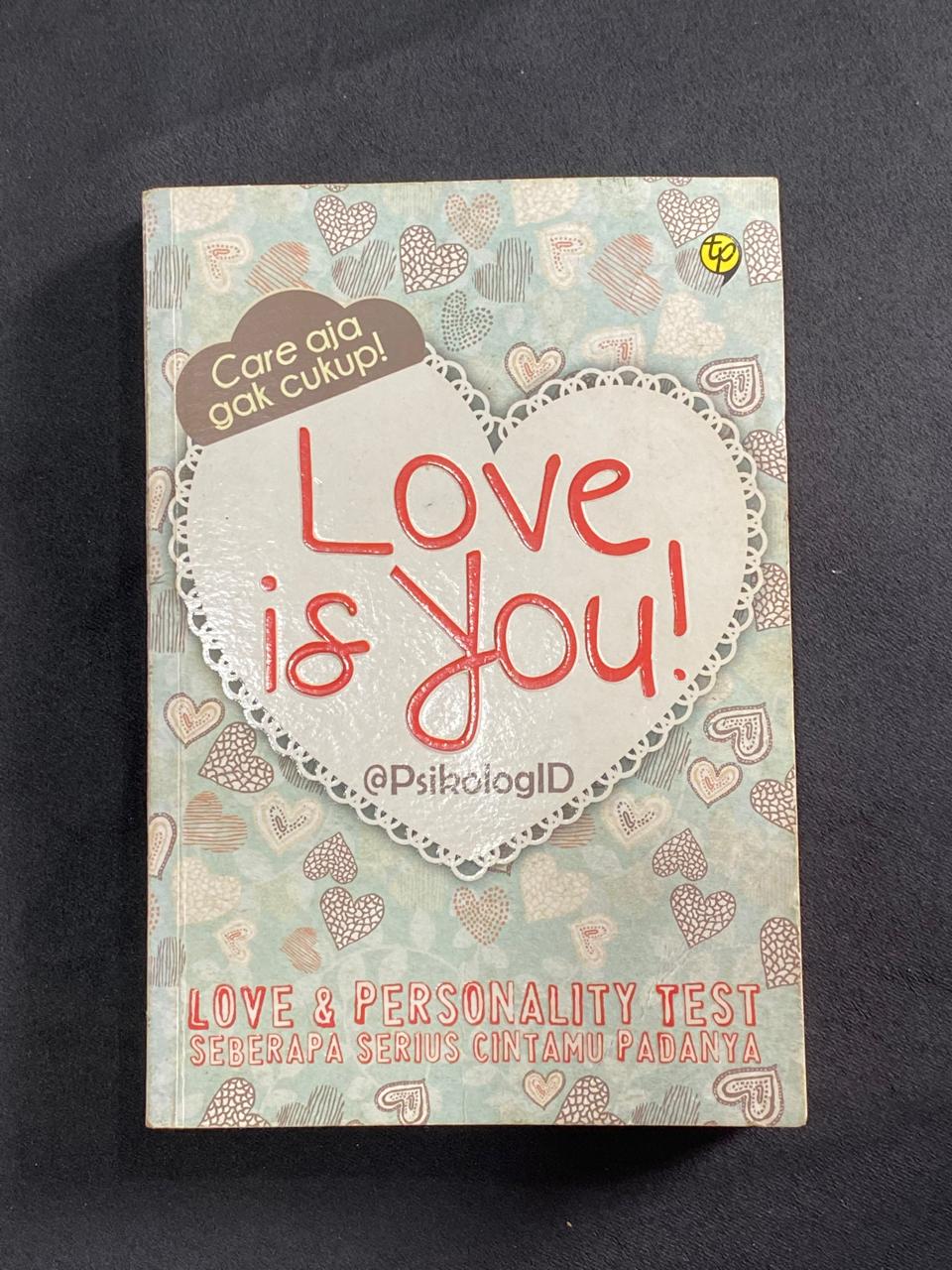 Love Is You: Love & Personality Test Seberapa Serius Cintamu Padanya