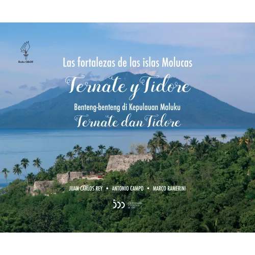 BENTENG-BENTENG DI KEPULAUAN MALUKU: TERNATE & TIDORE (EDISI DUA BAHASA SPANYOL - INDONESIA)