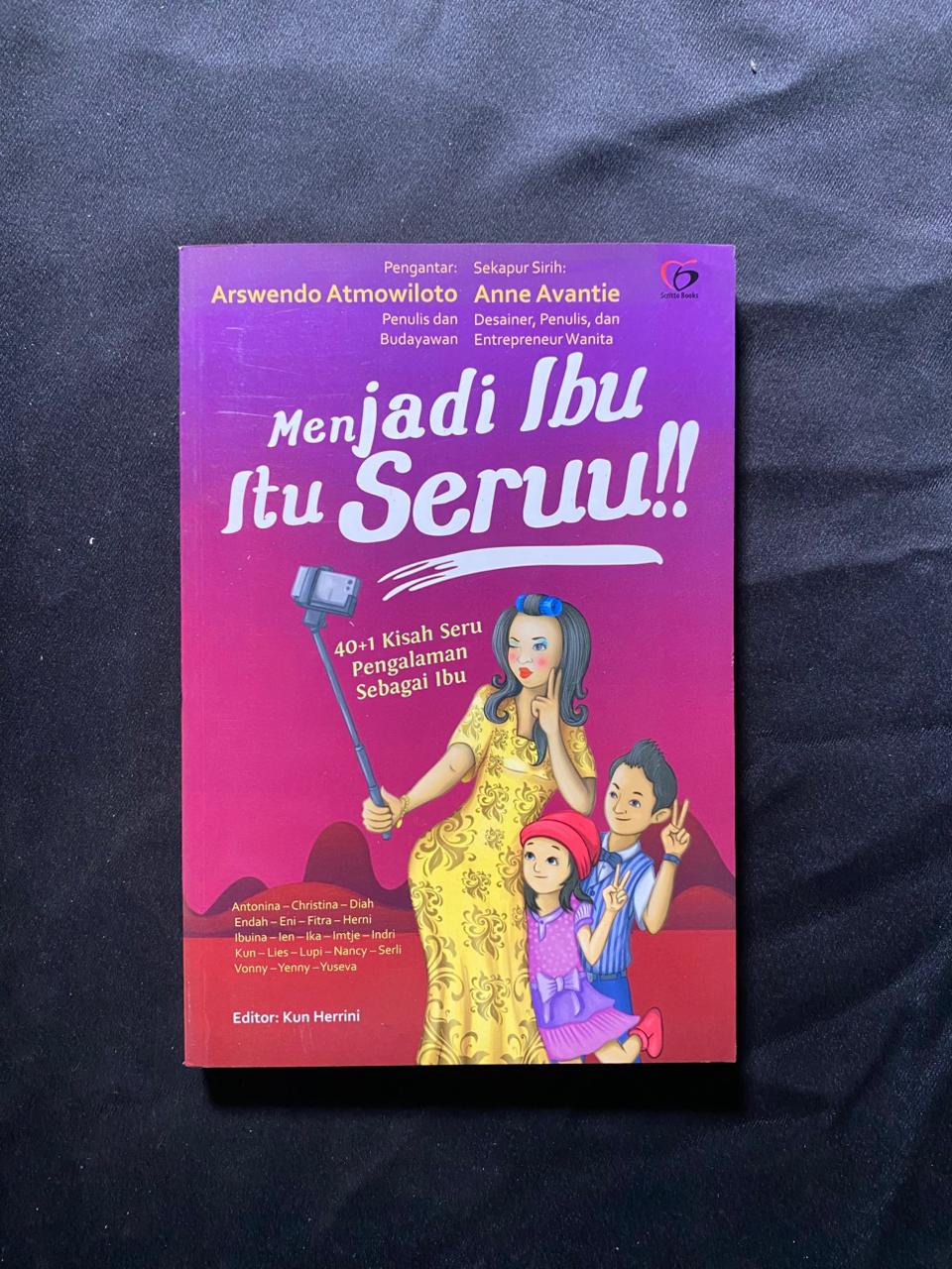 Menjadi Ibu Itu Seruu!!