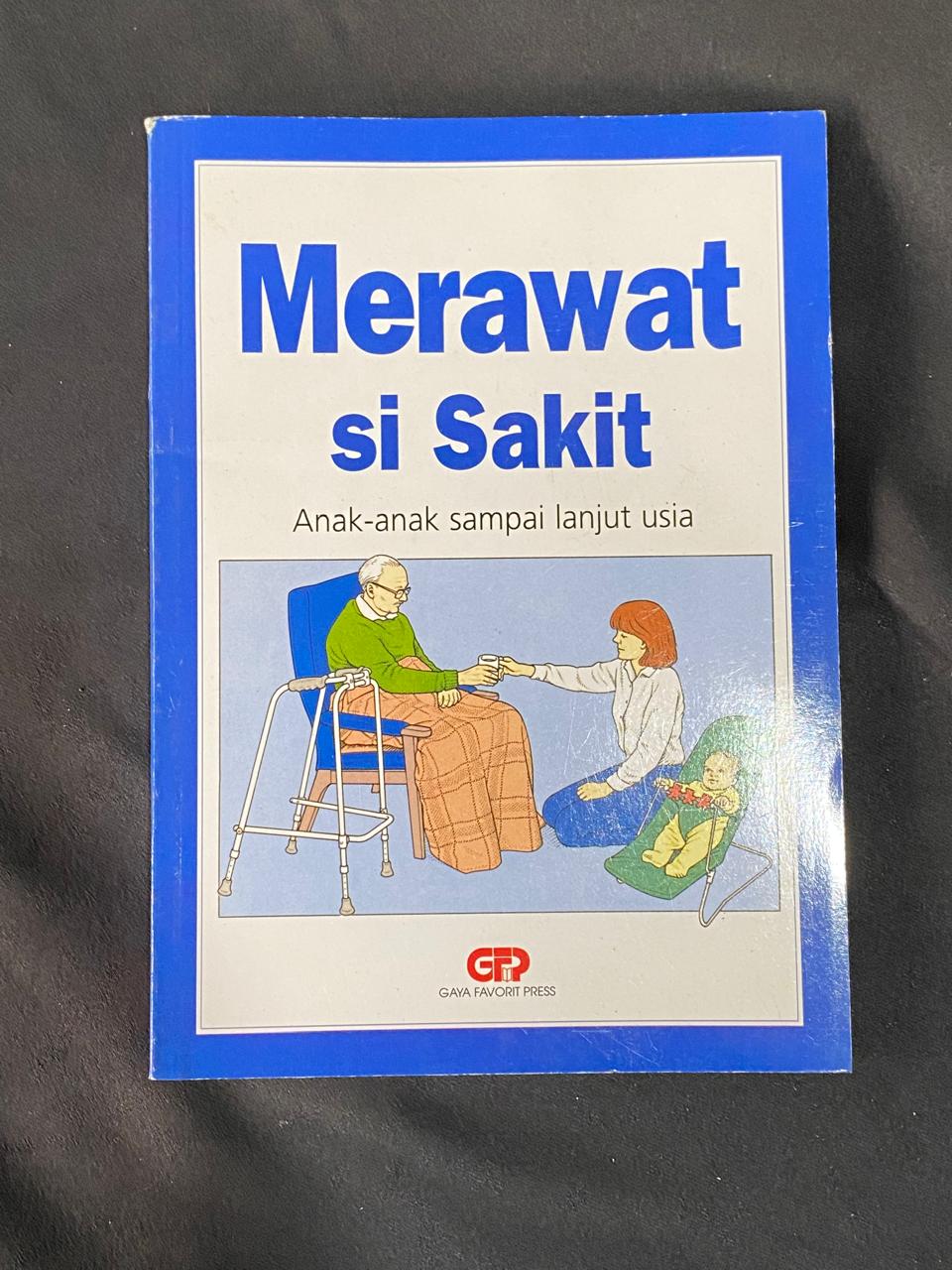 Merawat Si Sakit