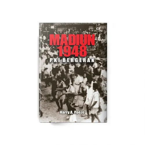 MADIUN 1948 : PKI BERGERAK