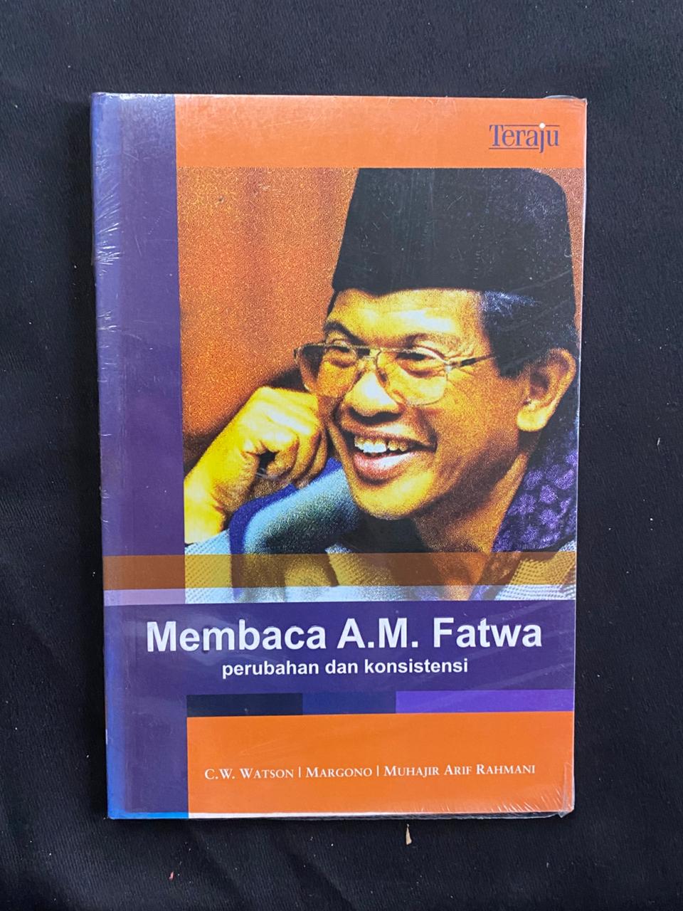Membaca A.M. Fatwa Perubahan dan Konsistensi