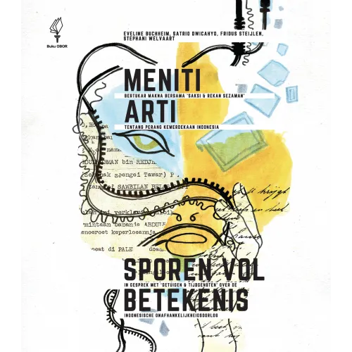 MENITI ARTI: BERTUKAR MAKNA BERSAMA 'SAKSI & REKAN SEZAMAN' TENTANG PERANG KEMERDEKAAN INDONESIA