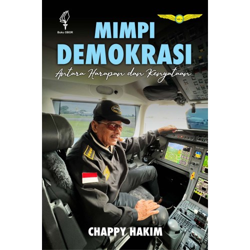 MIMPI DEMOKRASI: ANTARA HARAPAN DAN KENYATAAN