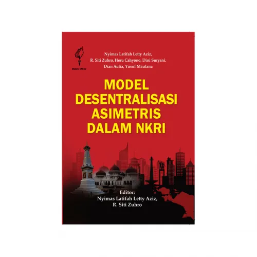 MODEL DESENTRALISASI ASIMETRIS DALAM NKRI