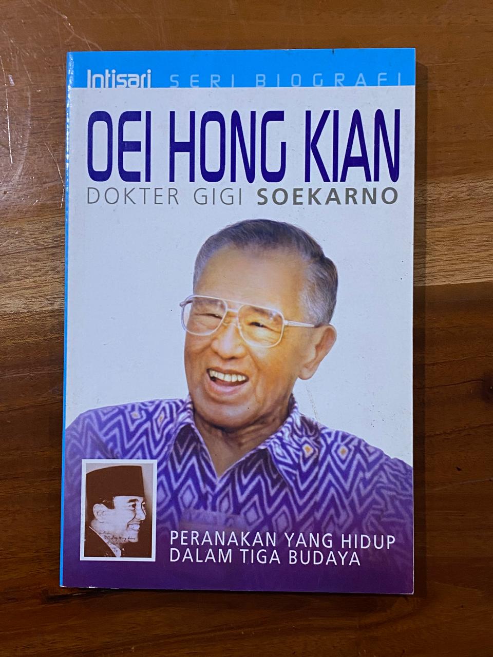 Oei Hong Kian" Dokter Gigi Soekarno, Peranakan Yang Hidup Dalam Tiga Budaya