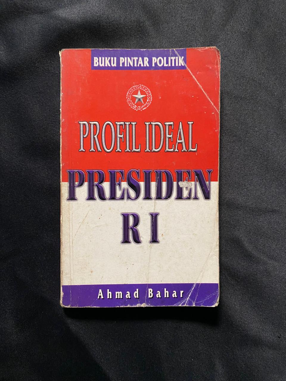 Profil Ideal: Presiden Ri