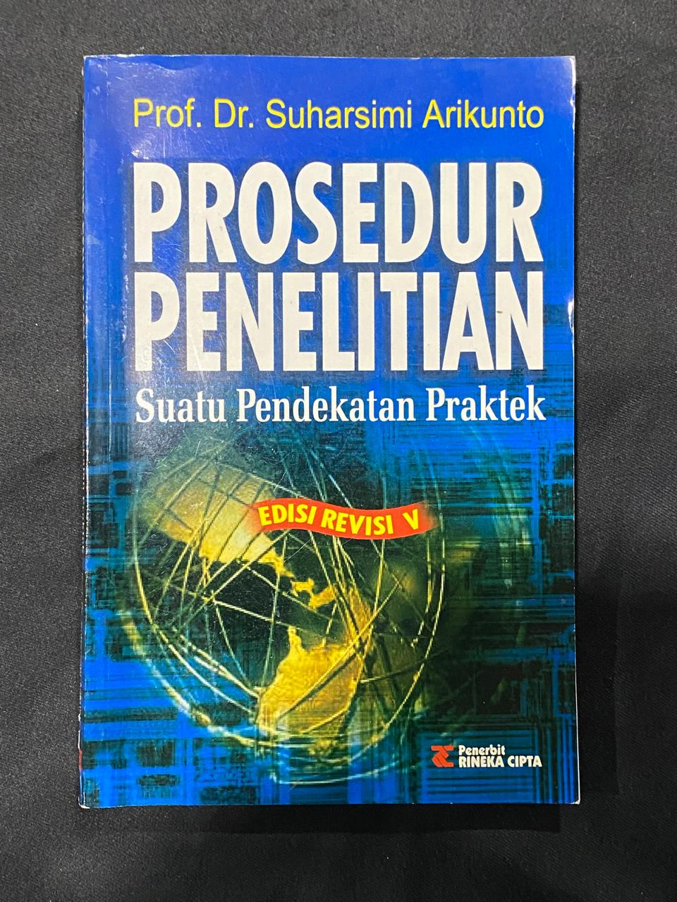 PROSEDUR PENELITIAN SUATU PENDEKATAN PRAKTEK (EDISI REVISI V)