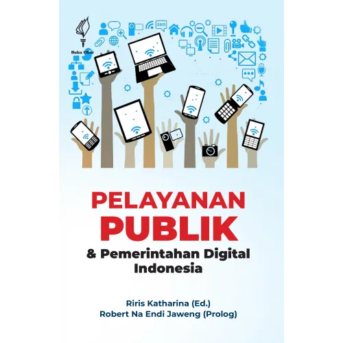 PELAYANAN PUBLIK DAN PEMERINTAHAN DIGITAL INDONESIA