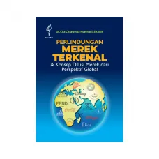 PERLINDUNGAN MEREK TERKENAL DAN KONSEP DILUSI MEREK DARI PERSPEKTIF GLOBAL