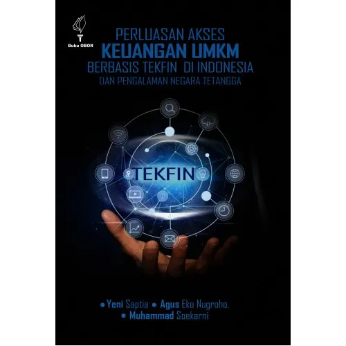 PERLUASAN AKSES KEUANGAN UMKM BERBASIS TEKFIN DI INDONESIA DAN PENGALAMAN NEGARA TETANGGA