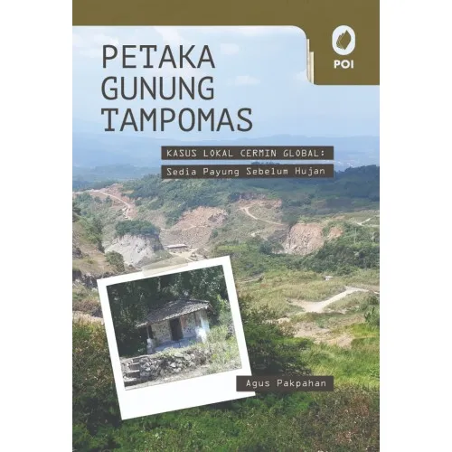 PETAKA GUNUNG TAMPOMAS - KASUS LOKAL CERMIN GLOBAL: SEDIA PAYUNG SEBELUM HUJAN
