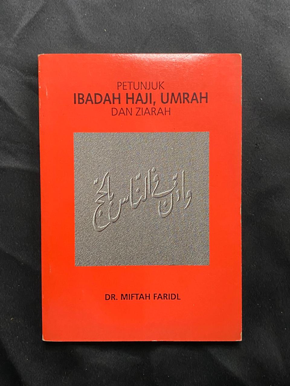 Petunjuk Ibadah Haji, Umrah, Dan Ziarah