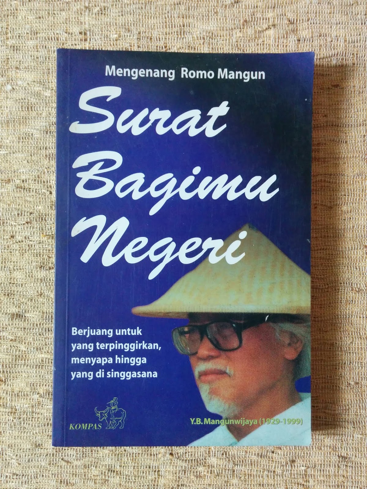 Mengenang Romo Mangun: Surat Bagimu Negeri