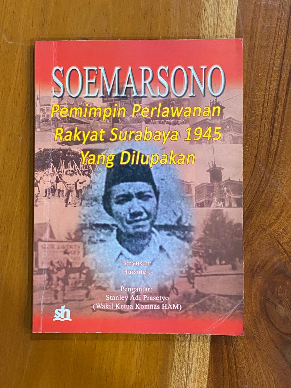Soemarsono: Pemimpin Perlawanan Rakyat Surabaya 1945 Yang Dilupakan