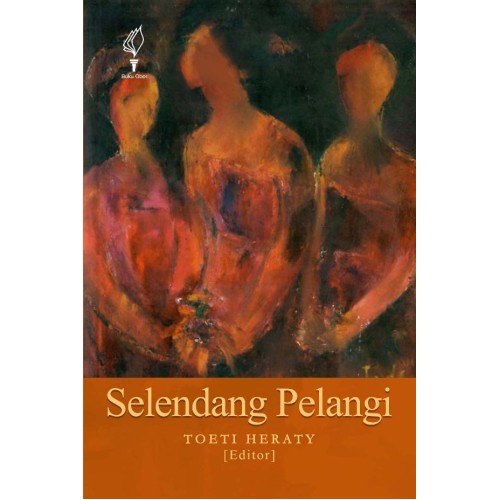 SELENDANG PELANGI: ANTOLOGI PUISI 17 PEREMPUAN PENYAIR INDONESIA