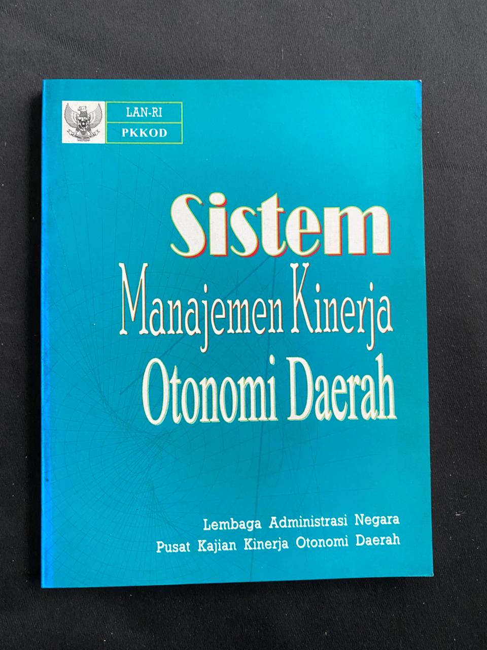 Sistem Manajemen Kinerja Otonomi Daerah