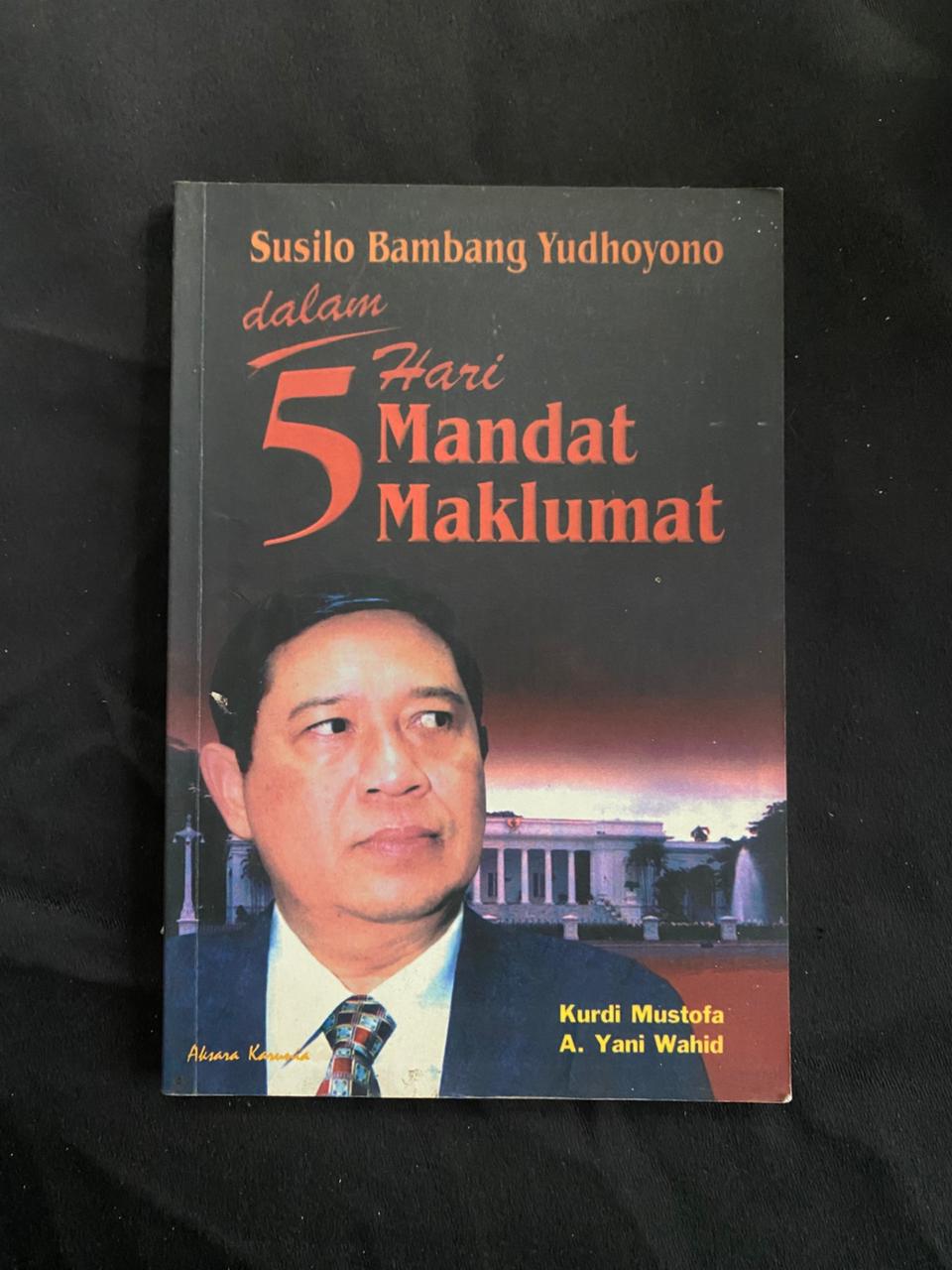 Susilo Bambang Yudhoyono Dalam 5 Hari Mandat Maklumat